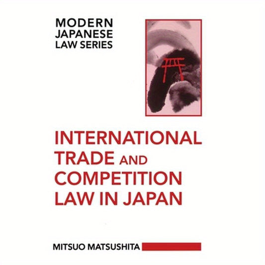 International Trade and Competition Law in Japan