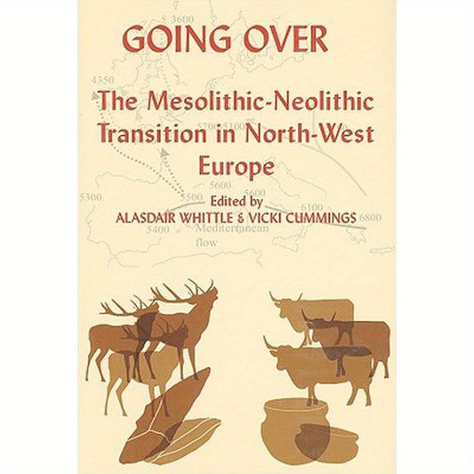 Going Over: The Mesolithic-Neolithic Transition in North-West Europe