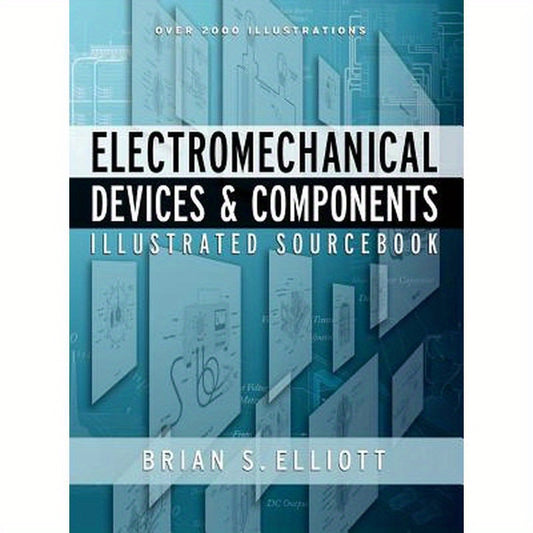 Electromechanical Devices & Components Illustrated Sourcebook