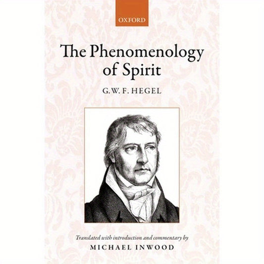 Hegel: The Phenomenology of Spirit: Translated with Introduction and Commentary