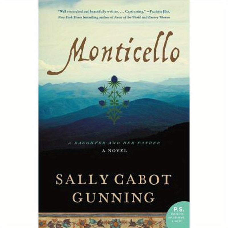 Monticello: A Daughter and Her Father; A Novel