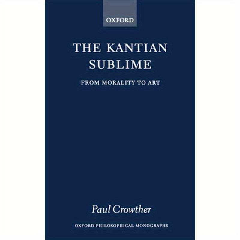 The Kantian Sublime: From Morality to Art