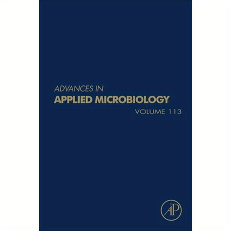 Advances in Applied Microbiology: Volume 113