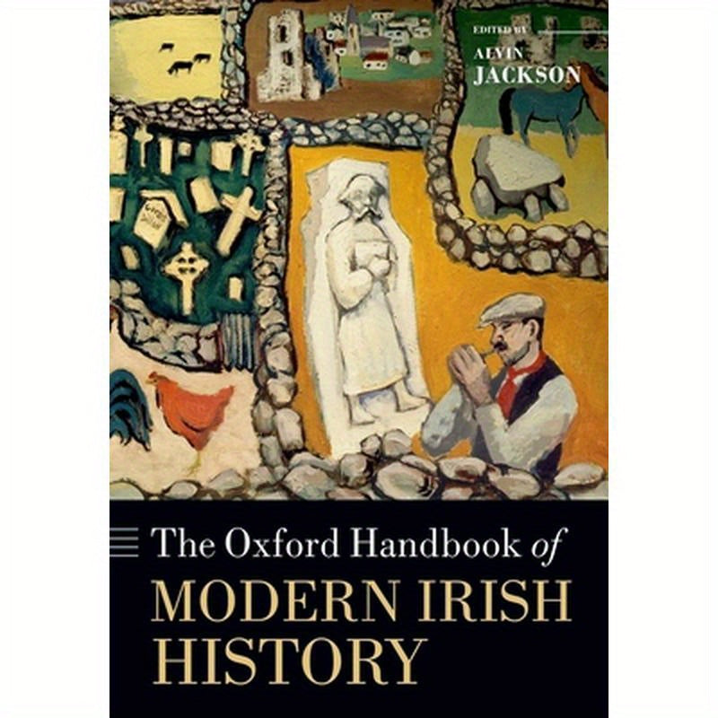 The Oxford Handbook of Modern Irish History