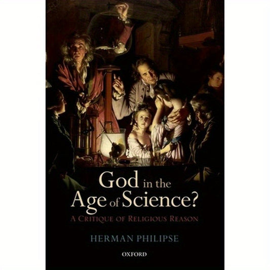 God in the Age of Science?: A Critique of Religious Reason