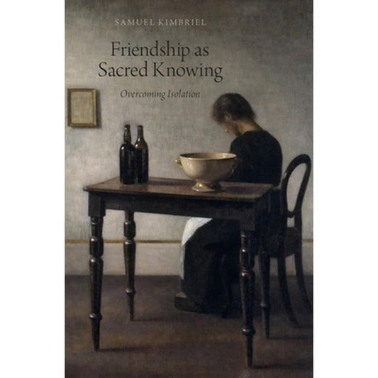 Friendship as Sacred Knowing: Overcoming Isolation