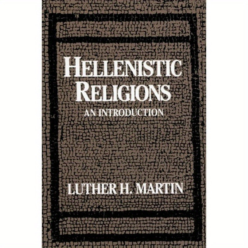 Hellenistic Religions: An Introduction