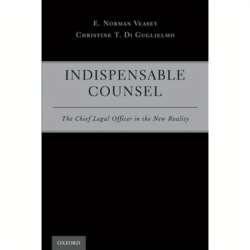 Indispensable Counsel: The Chief Legal Officer in the New Reality