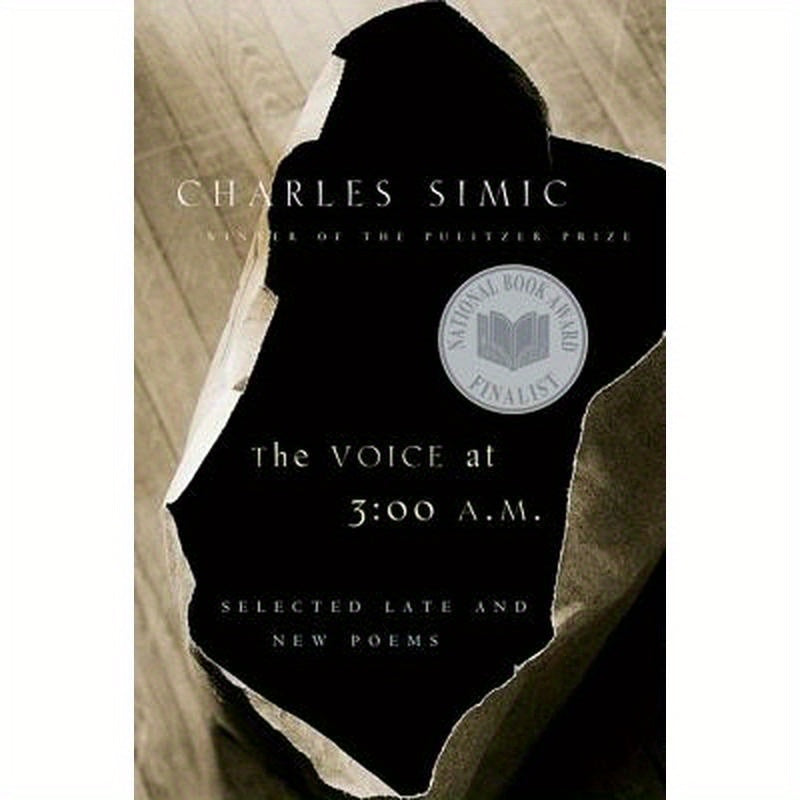 The Voice at 3:00 A.M.: Selected Late and New Poems