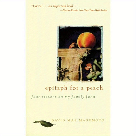 Epitaph for a Peach: Four Seasons on My Family Farm