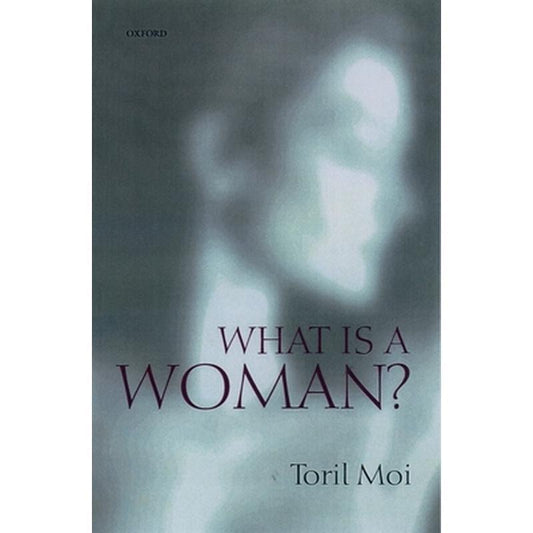 What is a Woman?: And Other Essays