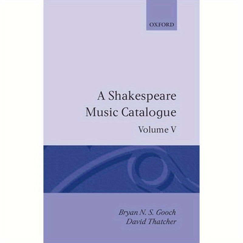 A Shakespeare Music Catalogue: Volume V: Bibliography