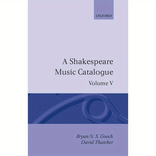A Shakespeare Music Catalogue: Volume V: Bibliography