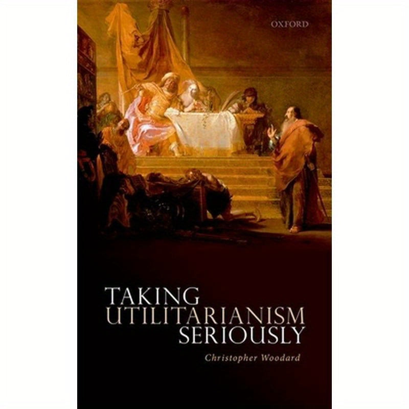 Taking Utilitarianism Seriously