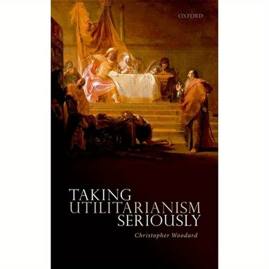 Taking Utilitarianism Seriously