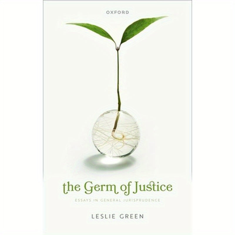 Germ of Justice: Essays in General Jurisprudence