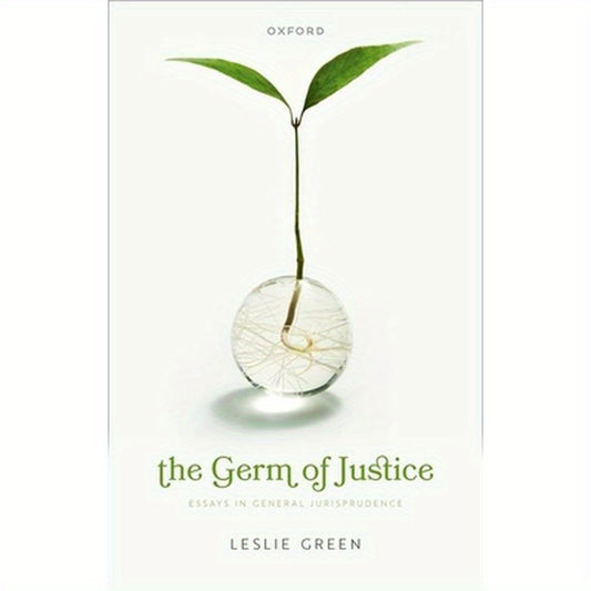 Germ of Justice: Essays in General Jurisprudence
