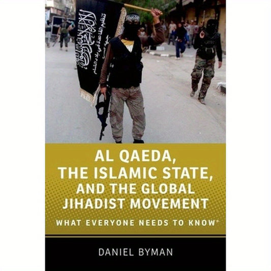 Al Qaeda, the Islamic State, and the Global Jihadist Movement: What Everyone Needs to Know(r)