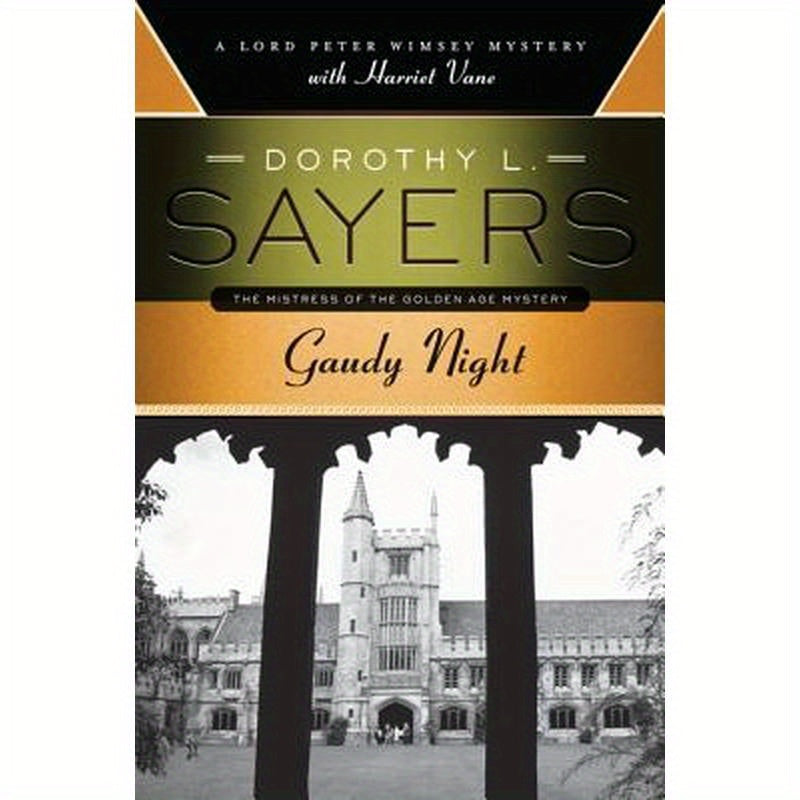 Gaudy Night: A Lord Peter Wimsey Mystery with Harriet Vane