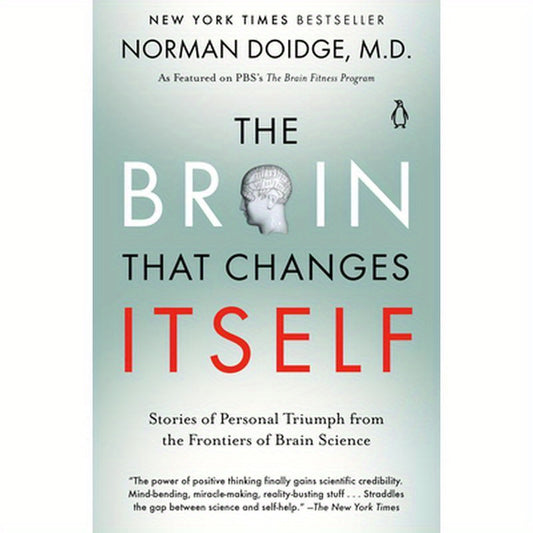 The Brain That Changes Itself: Stories of Personal Triumph from the Frontiers of Brain Science