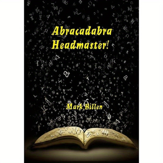 Abracadabra Headmaster!