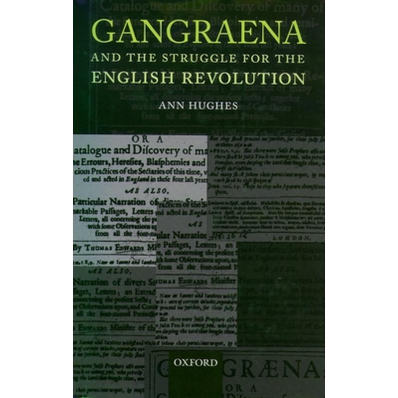 Gangraena and the Struggle for the English Revolution