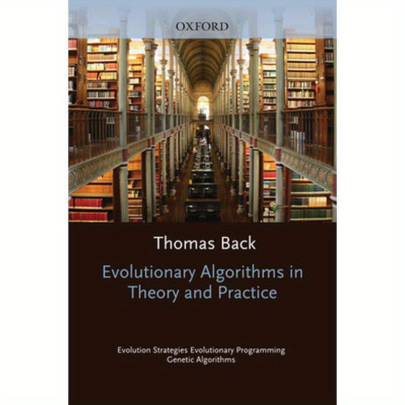 Evolutionary Algorithms in Theory and Practice: Evolution Strategies, Evolutionary Programming, Genetic Algorithms