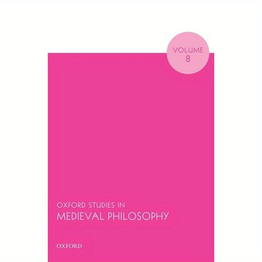 Oxf Studies Medieval Philos V8 Osmp C