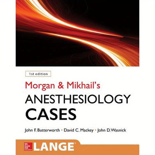 Morgan and Mikhail's Clinical Anesthesiology Cases