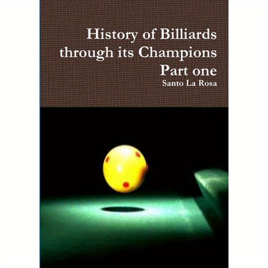 History of Billiards through its Champions Part one