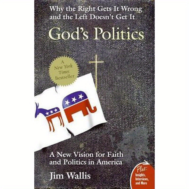 God's Politics: Why the Right Gets It Wrong and the Left Doesn't Get It