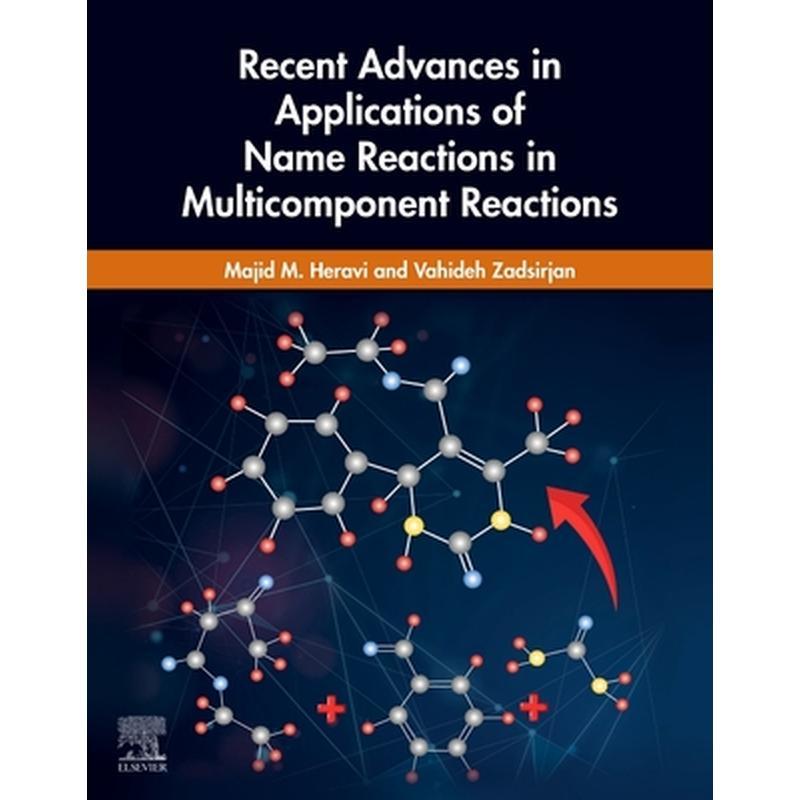 Recent Advances in Applications of Name Reactions in Multicomponent Reactions