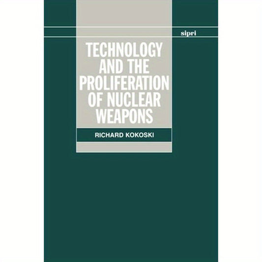 Technology and the Proliferation of Nuclear Weapons