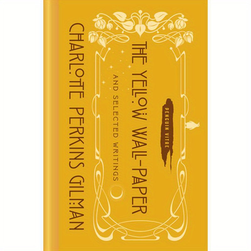 The Yellow Wall-Paper and Selected Writings