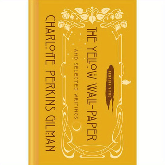 The Yellow Wall-Paper and Selected Writings