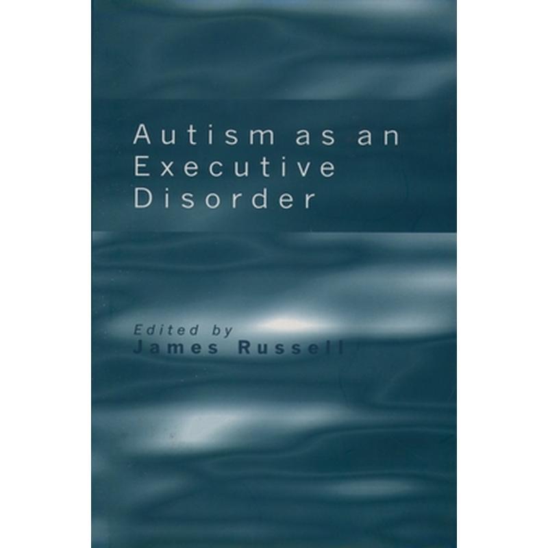 Autism as an Executive Disorder