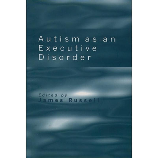 Autism as an Executive Disorder