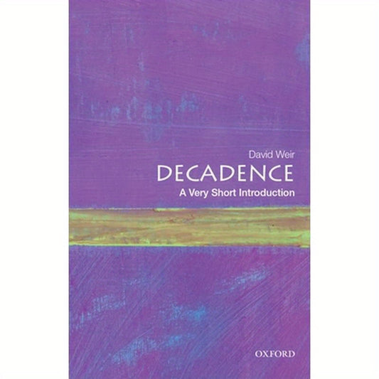 Decadence: A Very Short Introduction