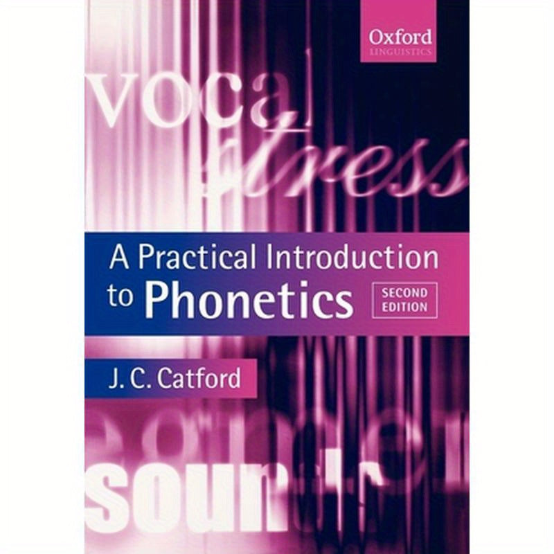 A Practical Introduction to Phonetics