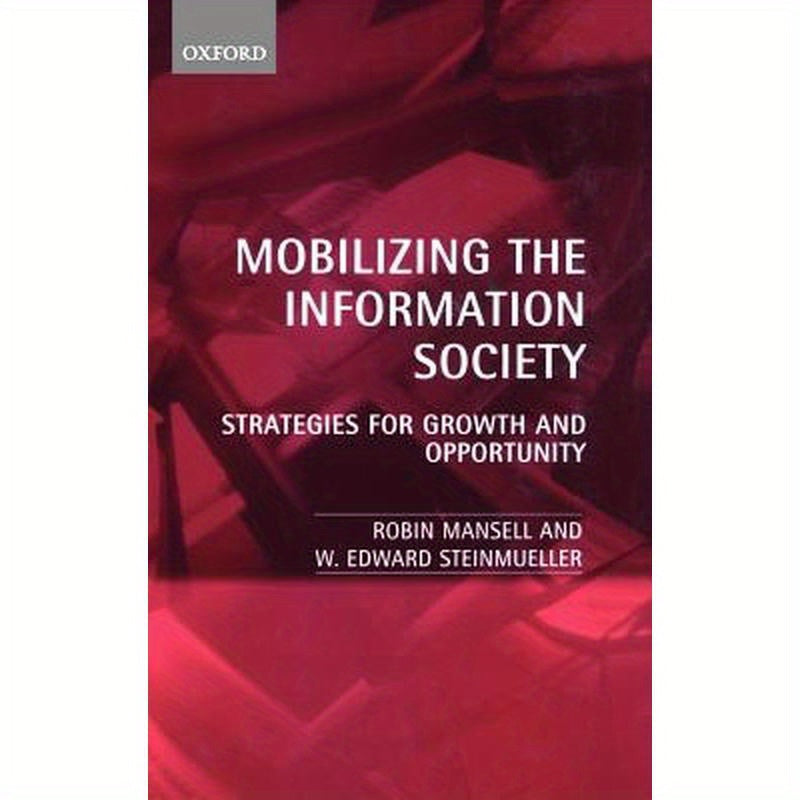 Mobilizing the Information Society: Strategies for Growth and Opportunity