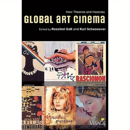 Global Art Cinema: New Theories and Histories