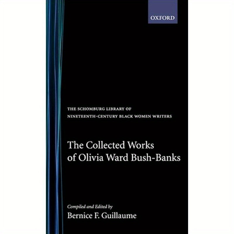 The Collected Works of Olivia Ward Bush-Banks