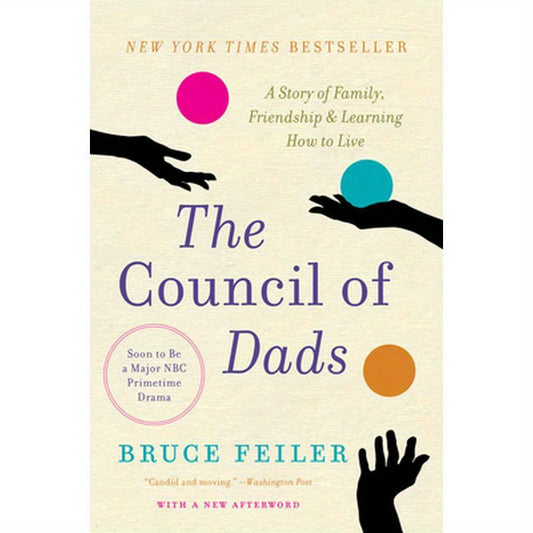 The Council of Dads: A Story of Family, Friendship & Learning How to Live