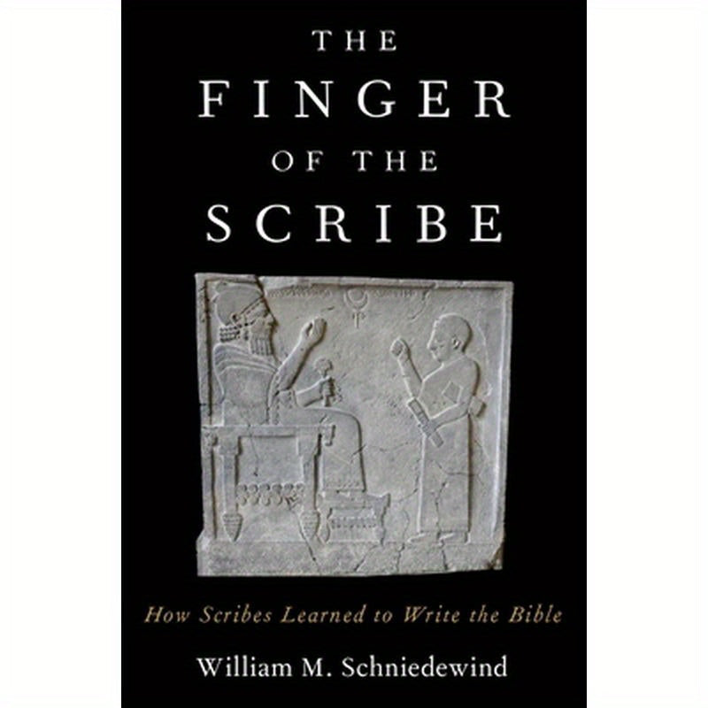 Finger of the Scribe: How Scribes Learned to Write the Bible
