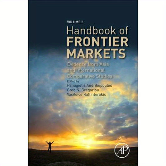 Handbook of Frontier Markets: Evidence from Middle East North Africa and International Comparative Studies