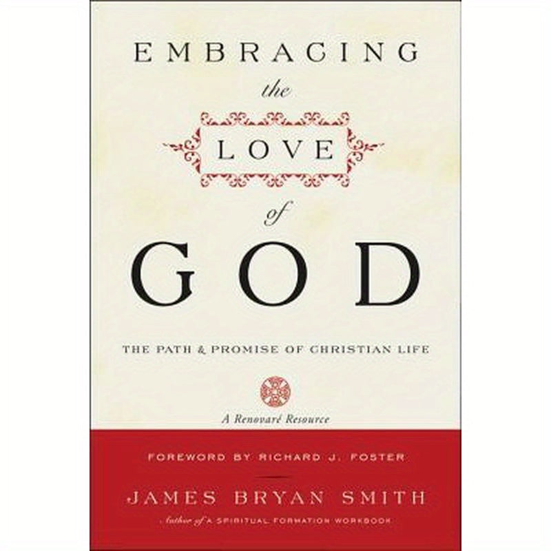 Embracing the Love of God: The Path and Promise of Christian Life