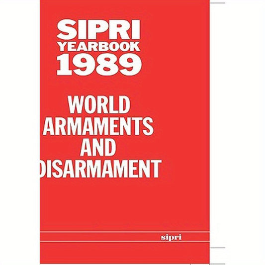 Sipri Yearbook 1989: World Armaments and Disarmament