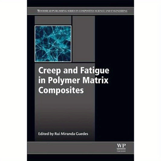 Creep and Fatigue in Polymer Matrix Composites