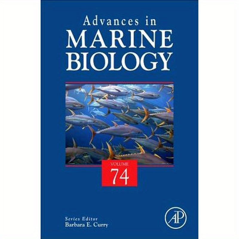 Advances in Marine Biology: Volume 74