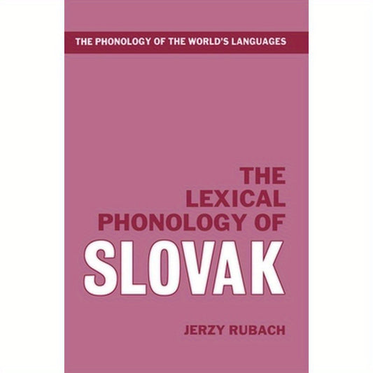 The Lexical Phonology of Slovak